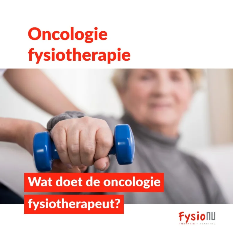 Wat doet een oncologie fysiotherapeut?